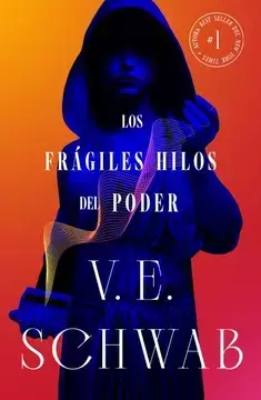 LOS FRAGILES HILOS DEL PODER V E SCHWAB