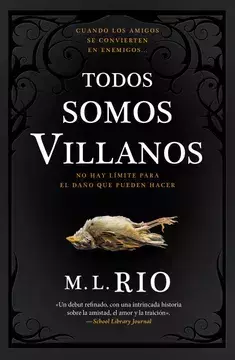 TODOS SOMOS VILLANOS M L RIO USADO IMPECABLE SOLO TIENE UN GOLPE EN L LOMO SUPERIOR