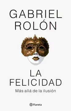 LA FELICIDAD GABRIEL ROLON