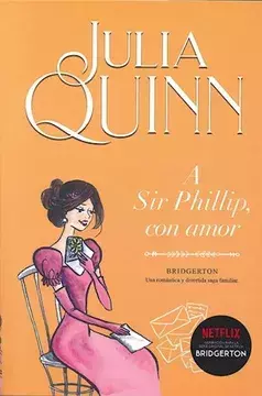 A SIR PHILLIP CON AMOR JULIA QUINN BRIDGERTON