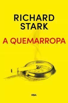 A QUEMARROPA - RICHARD STARK