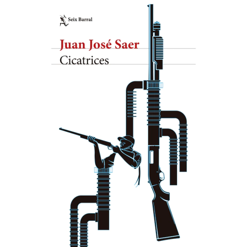 CICATRICES - JUAN JOSÉ SAER