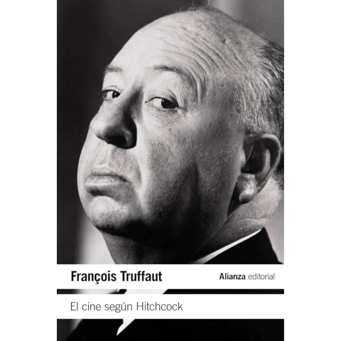 EL CINE SEGÚN HITCHCOCK - FRANCOIS TRUFFAUT