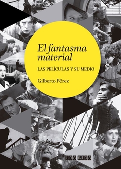 EL FANTASMA MATERIAL - GILBERTO PÉREZ