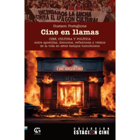 CINE EN LLAMAS - GUSTAVO POSTIGLIONE