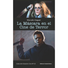 LA MÁSCARA EN EL CINE DE TERROR - MARCELO VIEGUER