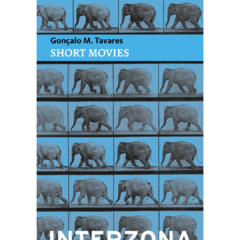 SHORT MOVIES - GONCALO M. TAVARES