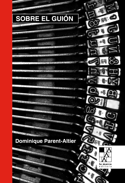 SOBRE EL GUIÓN - DOMINIQUE PARENT-ALTIER