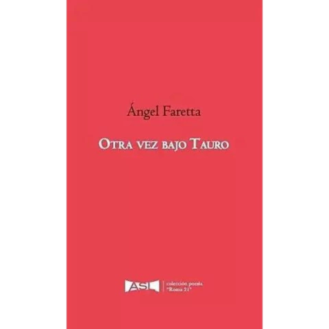 OTRA VEZ TAURO - ÁNGEL FARETTA
