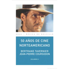 50 AÑOS DE CINE NORTEAMERICANO (VOL. I y II) - BERTRAND TAVERNIER Y JEAN-PIERRE COURSODON