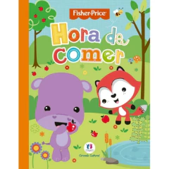 LIVRO - HORA DE COMER FISHER PRICE CIRANDA CULTURAL