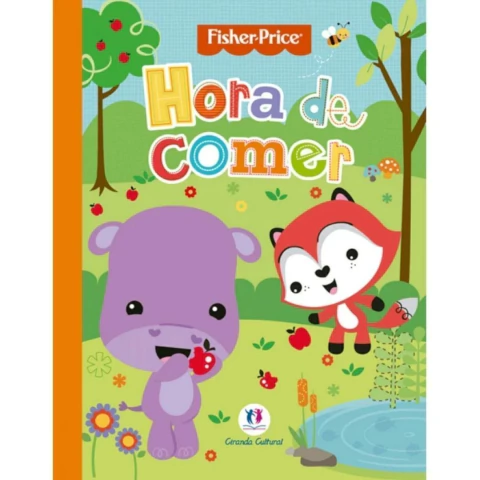 LIVRO - HORA DE COMER FISHER PRICE CIRANDA CULTURAL