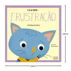 CIRANDA CULTURAL - E SE EU SENTIR... FRUSTAÇÃO LIVRO DE SENTIMENTOS - comprar online