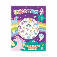 CIRANDA CULTURAL - UNICÓRNIOS PASSATEMPOS MÁGICOS LIVRO COM ADESIVO