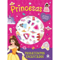 LIVRO PRINCESAS PASSATEMPOS ENCANTADOS - CIRANDA CULTURAL
