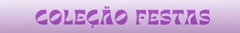 Banner da categoria Coleção Festas