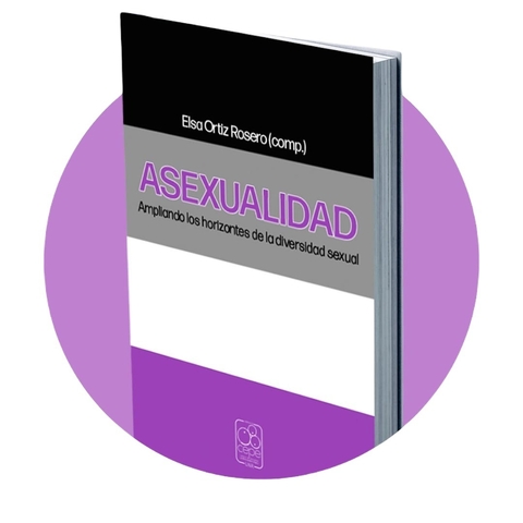 ASEXUALIDAD Libro Elsa Ortiz Rosero