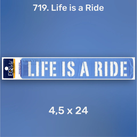 Stencil 4,5 x 24 "Life is a Ride" | EQ 719