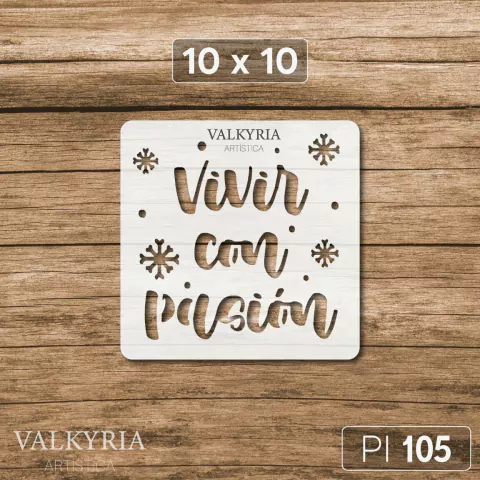 Stencil 10 x 10 "Vivir con Pasión" | PI 105