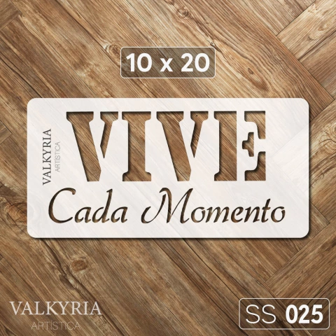 Stencil "Vive cada Momento" 10 x 20 | Shine Deco Laser