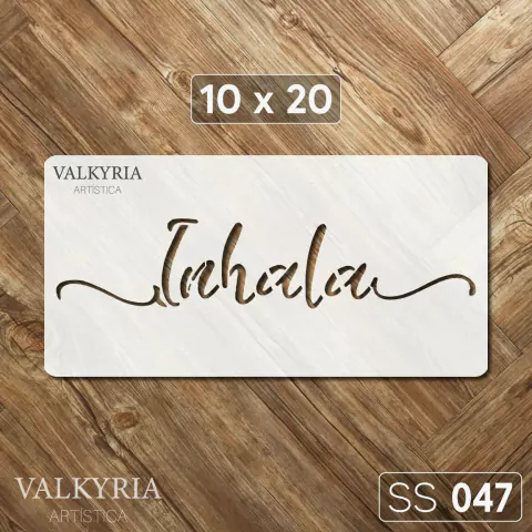 Stencil 10 x 20 "Inhala" | SS 047