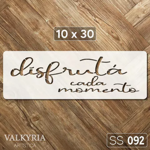 Stencil 10 x 30 "Disfruta cada Momento" | SS 092
