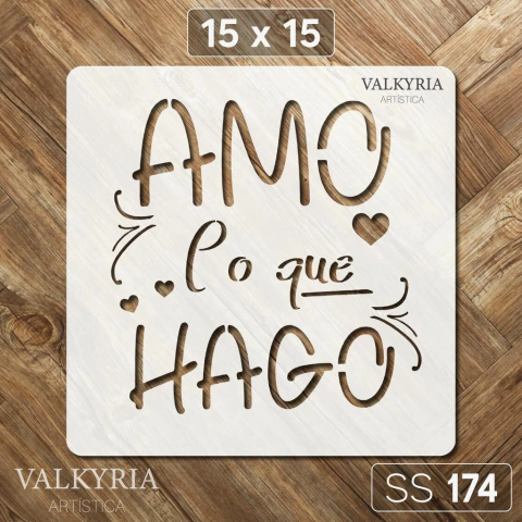 Stencil "Amo lo que Hago" 15 x 15 | Shine Deco Laser