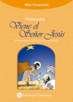 Marana-Tha. Viene el señor jesús.