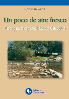 Un poco de aire fresco - Bases para la espiritualidad del catequista