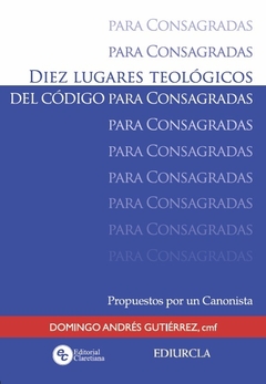 Diez lugares teológicos del código para consagradas