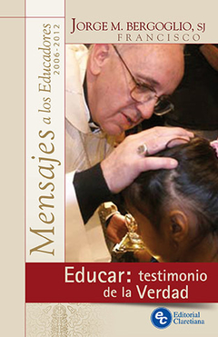 Educar: testimonio de la verdad