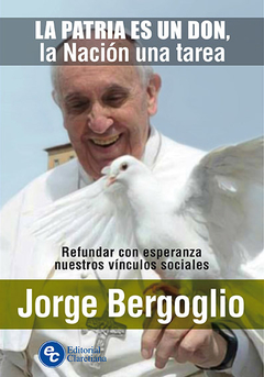 La Patria es un don la Nación una tarea