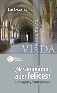 Nos animamos a ser felices? - Encrucijada y transfiguracion