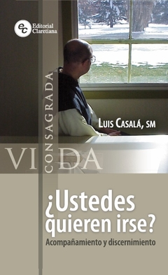 Ustedes quieren irse? - Acompañamiento y discernimiento