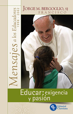 Educar: exigencia y pasión