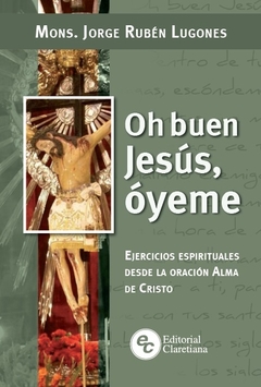 Oh buen Jesús óyeme
