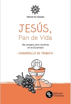 Jesús, Pan de Vida (Eucaristía)