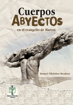 Cuerpos Abyectos en el Evangelio de Marcos