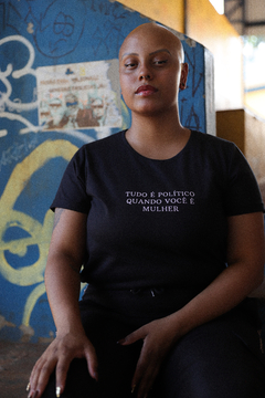 TUDO É POLÍTICO - The Feminist T-shirt