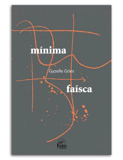 Mínima Faísca – Gyzelle Góes