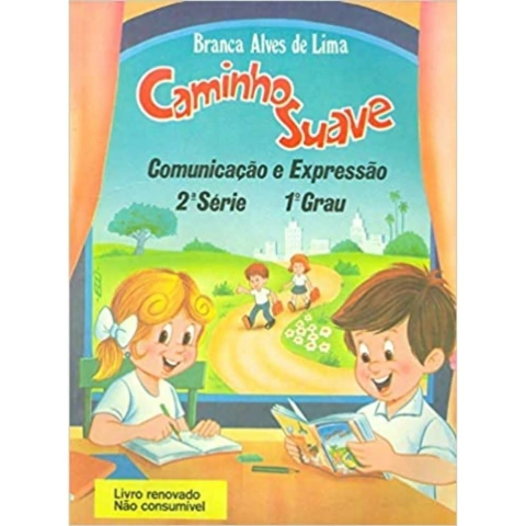 Caminho Suave 2ª Série Comunicação e Expressão Branca Alves de Lima Editora Caminho Suave