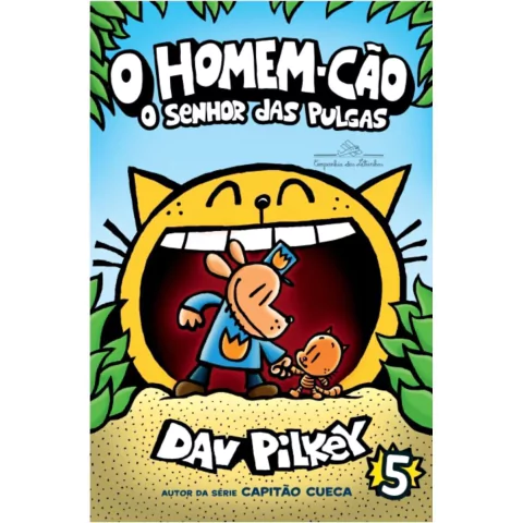 O Homem Cão o Senhor das Pulgas Volume 5 Dav Pilkey Editora Companhia das Letrinhas