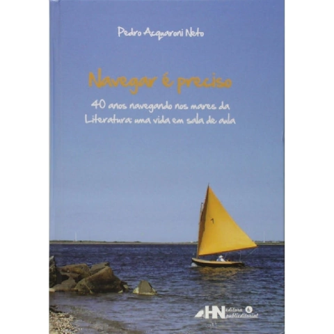 Navegar E Preciso Pedro Acquaroni Neto Editora HN