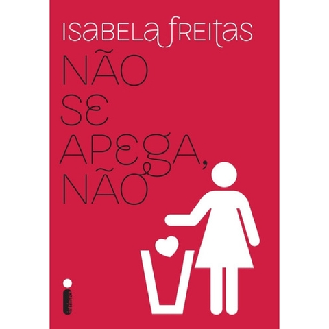 Não Se Apega, Não Isabela Freitas Editora Intrinseca