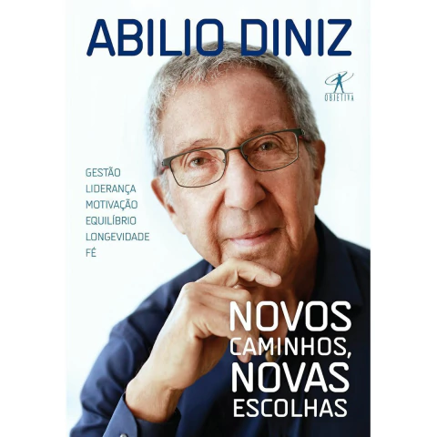 Novos Caminhos, Novas Escolhas Abilio Diniz Editora Objetiva