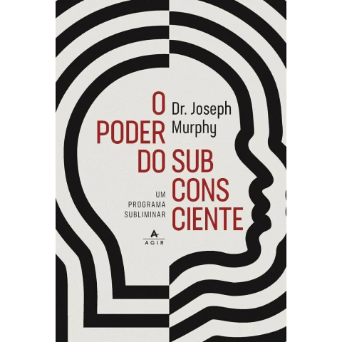O Poder Do Subconsciente Joseph Murphy Editora Agir