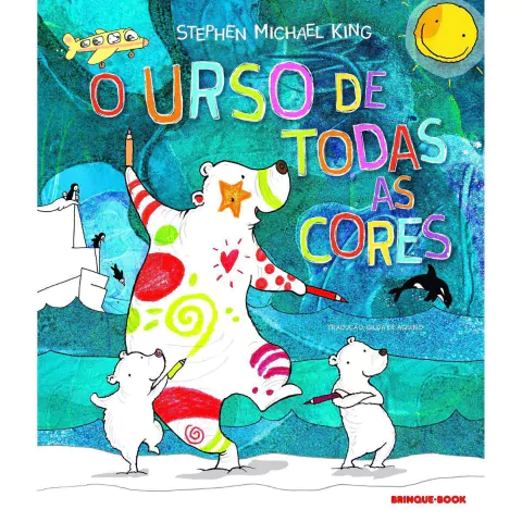 O Urso De Todas As Cores Stephen Michael King Editora Brinque Book