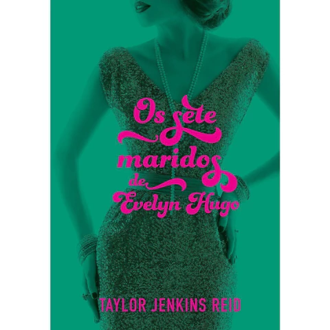 Os Sete Maridos De Evelyn Hugo Taylor Jenkins Reid Editora Paralela