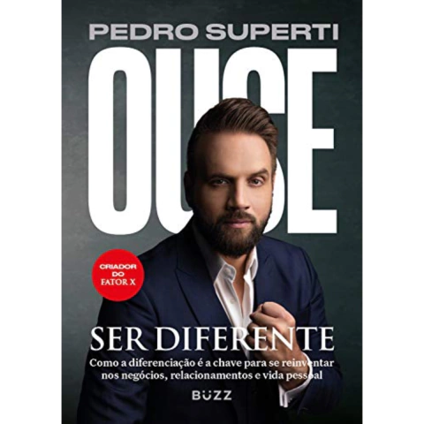 Ouse ser diferente Pedro Superti Editora Buzz