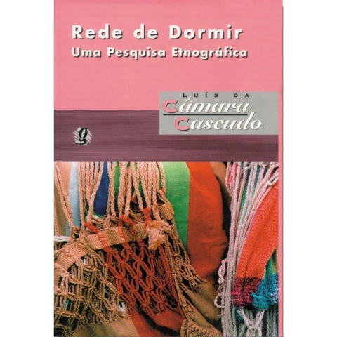 Rede de Dormir Luís da Câmara Cascudo Editora Global